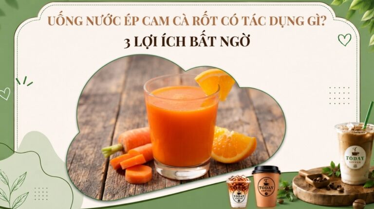 Uống nước ép cam cà rốt có tác dụng gì đối với sức khỏe? 3 lợi ích bất ngờ